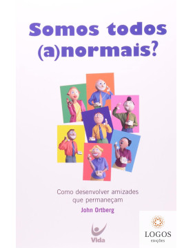 Somos todos (a)normais? 9788573678710. John Ortberg