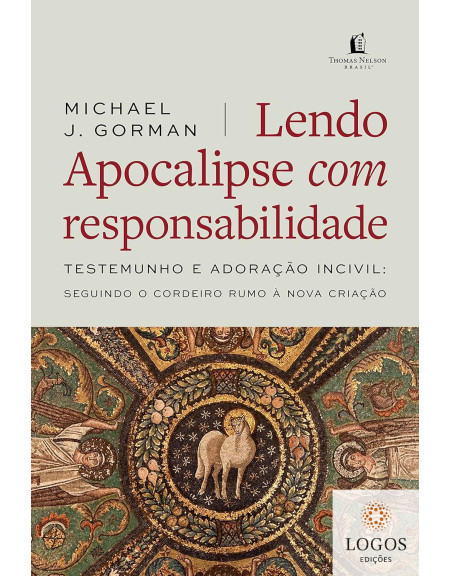 Lendo Apocalipse com responsabilidade. 9786556893464. Michael J. Gorman