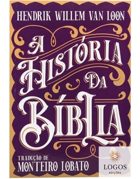 A história da Bíblia. 9786555522136. Hendrik Willem van Loon