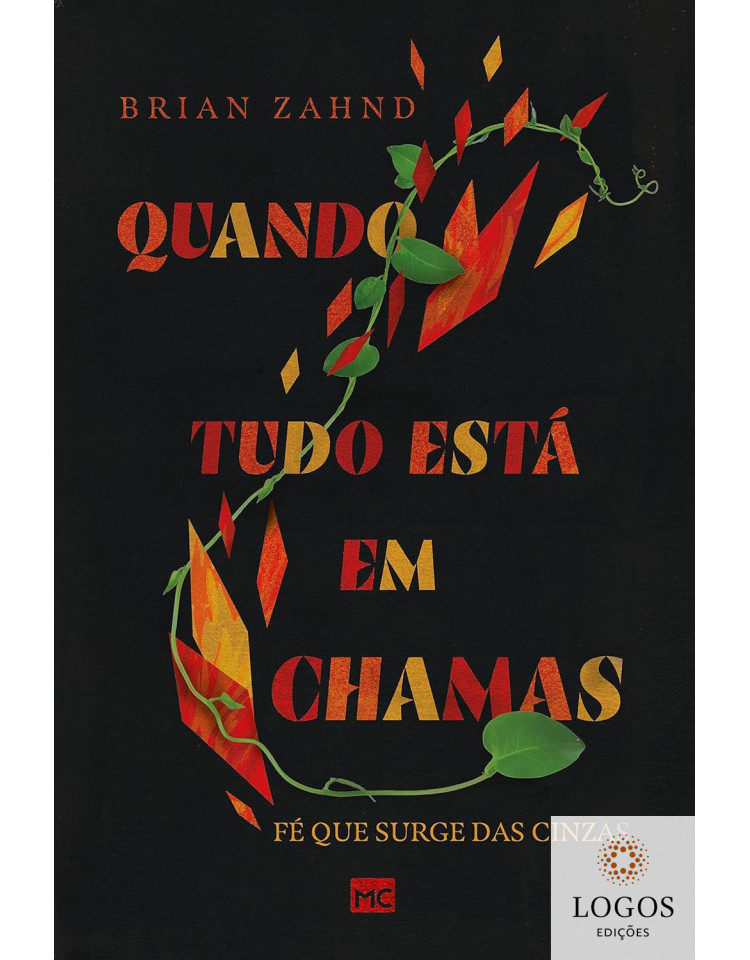 Quando tudo está em chamas. 9786559881338. Brian Zahnd