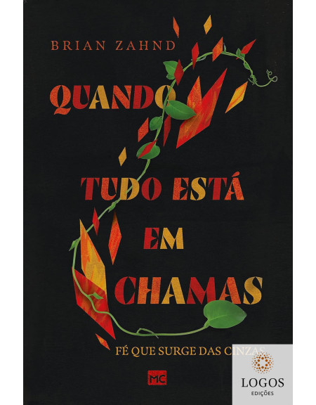 Quando tudo está em chamas. 9786559881338. Brian Zahnd