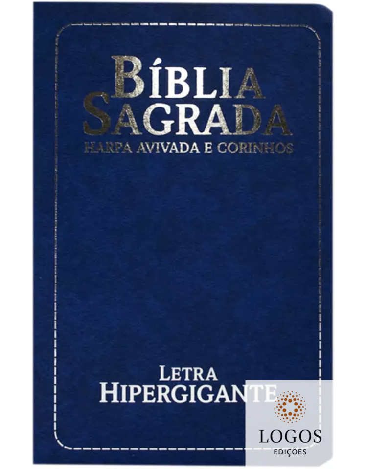 Bíblia Sagrada - ARC - com Harpa Avivada e Corinhos - letra hipergigante - capa luxo semiflexível - azul. 7908084615659