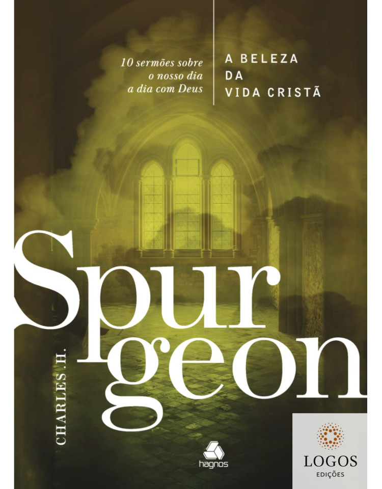 A beleza da vida cristã. 9788577423910. Charles Spurgeon