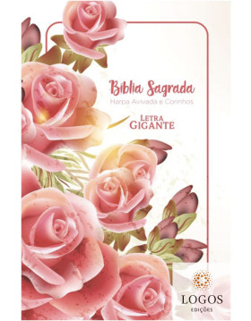 Bíblia Sagrada - ARC - com Harpa Avivada e Corinhos - letra gigante - capa dura - Buquê de Rosas. 7908084615383