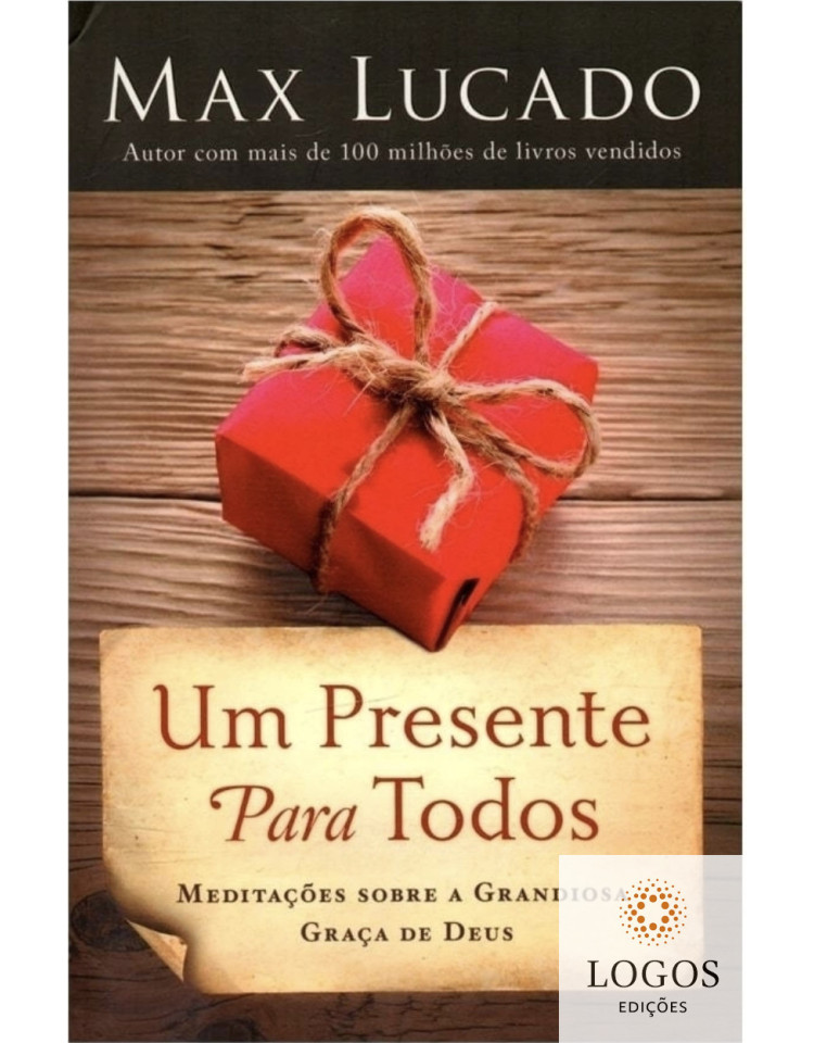 Um presente para todos. 9788586261121. Max Lucado