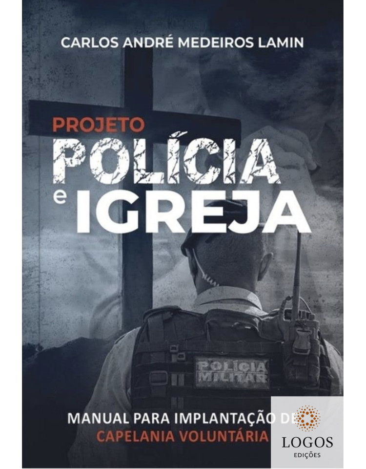 Projeto polícia e Igreja. 9786587506364. Carlos André Medeiros