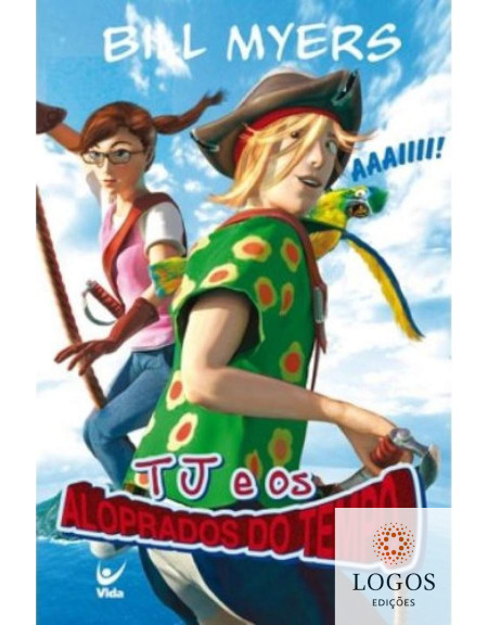 TJ e os aloprados do tempo - aaaiiii!. 9788538302704. Bill Myers