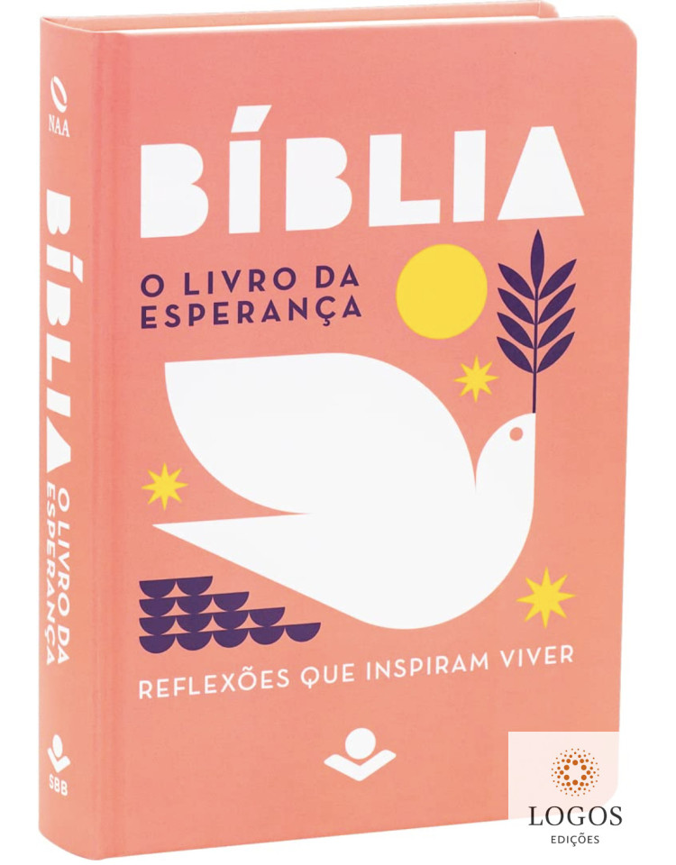 Bíblia - o Livro da Esperança - reflexões que inspiram viver - NAA - capa dura - Pomba. 7899938417461