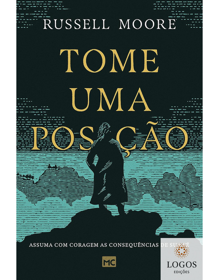 Tome uma posição. 9786559880218. Russell Moore