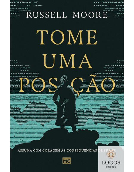 Tome uma posição. 9786559880218. Russell Moore