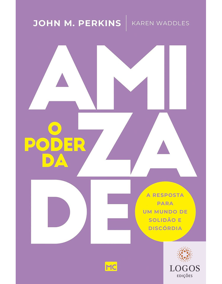 O poder da amizade. 9786559880508. John M. Perkins