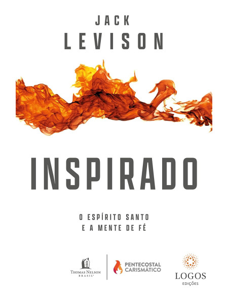 Inspirado - o Espírito Santo e a mente de fé. 9786556893075. Jack Levison