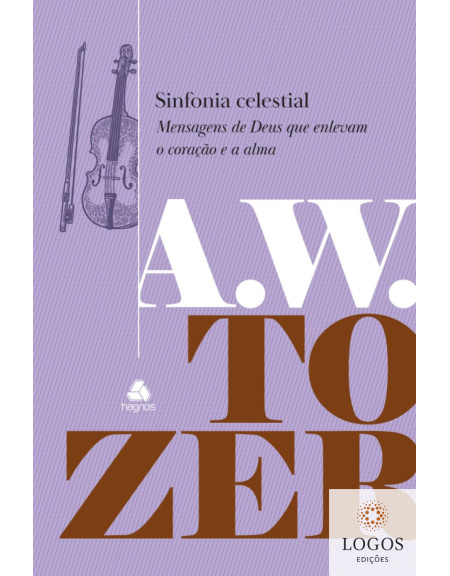 Sinfonia celestial. 9788577424832. A.W. Tozer