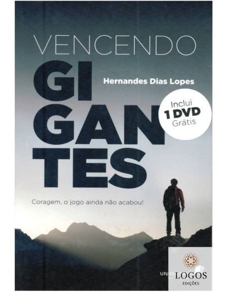 Vencendo gigantes - coragem, o jogo ainda não acabou!. 9788589320610. Hernandes Dias Lopes