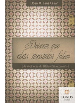 Deixem que eles mesmas falem. 9788586539206. Elben M. Lenz César