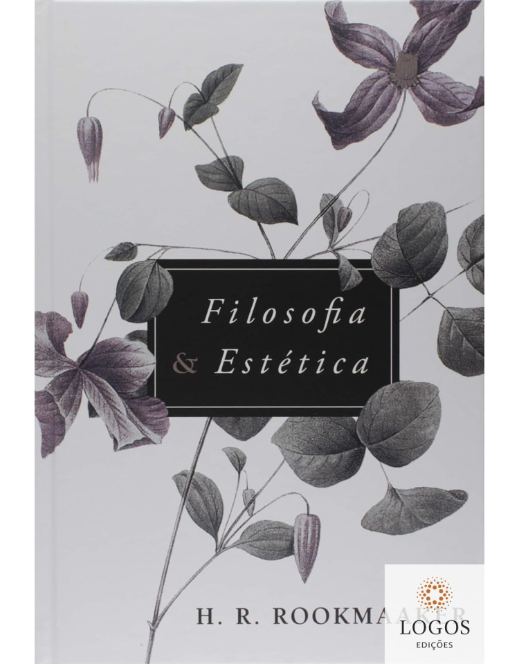 Filosofia e estética. 9788569980537. Hans Rookmaaker