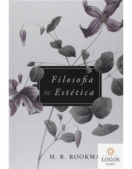 Filosofia e estética. 9788569980537. Hans Rookmaaker