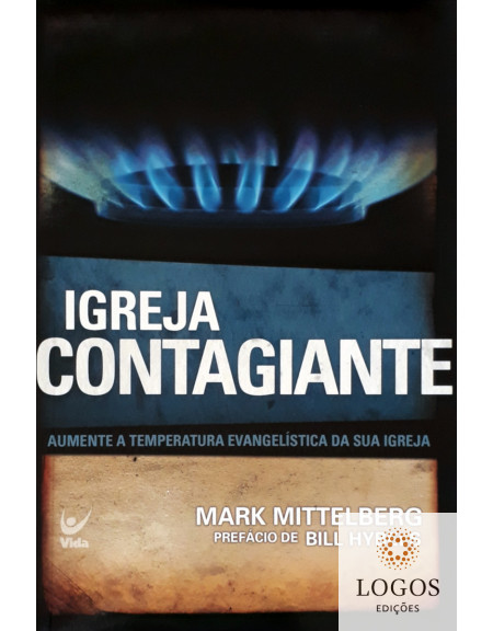 Igreja contagiante. 9788538302094. Mark Mittelberg