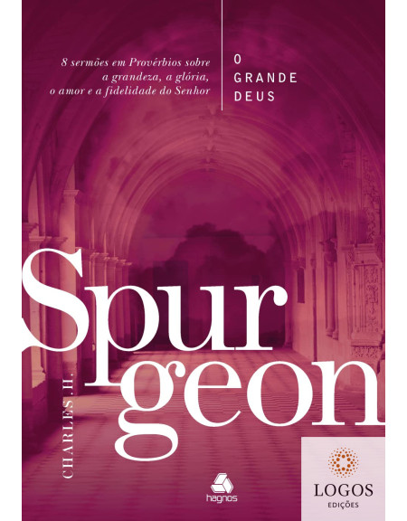 O grande Deus - 8 sermões sobre Provérbios. 9788577423620. Charles Spurgeon