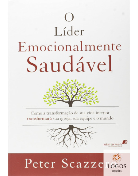 O líder emocionalmente saudável. 9788524305146. Peter Scazzero