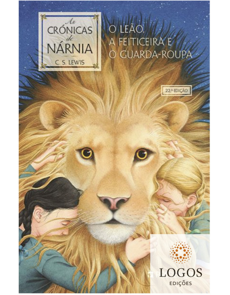 O leão, a feiticeira e o guarda-roupa - As crónicas de Nárnia - 2. 9789722367226.C.S. Lewis