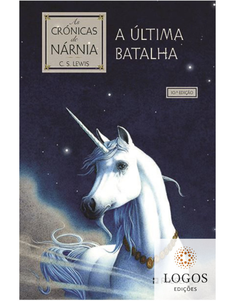 A última batalha - As crónicas de Nárnia - livro 7. 9789722367684. C.S. Lewis