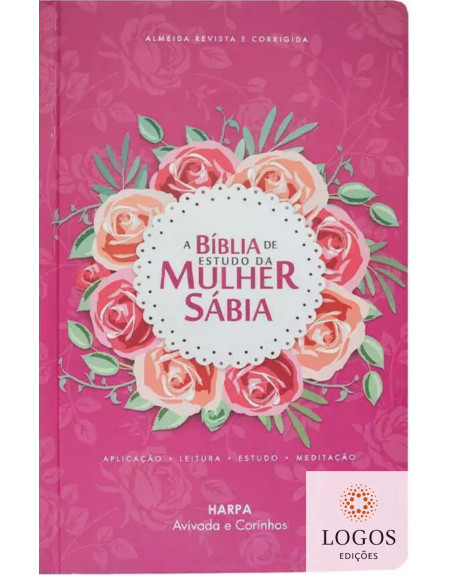Bíblia de Estudo da Mulher Sábia - ARC - com Harpa Avivada e Corinhos - letra ultra-gigante - capa luxo - Rosas. 7908084611682
