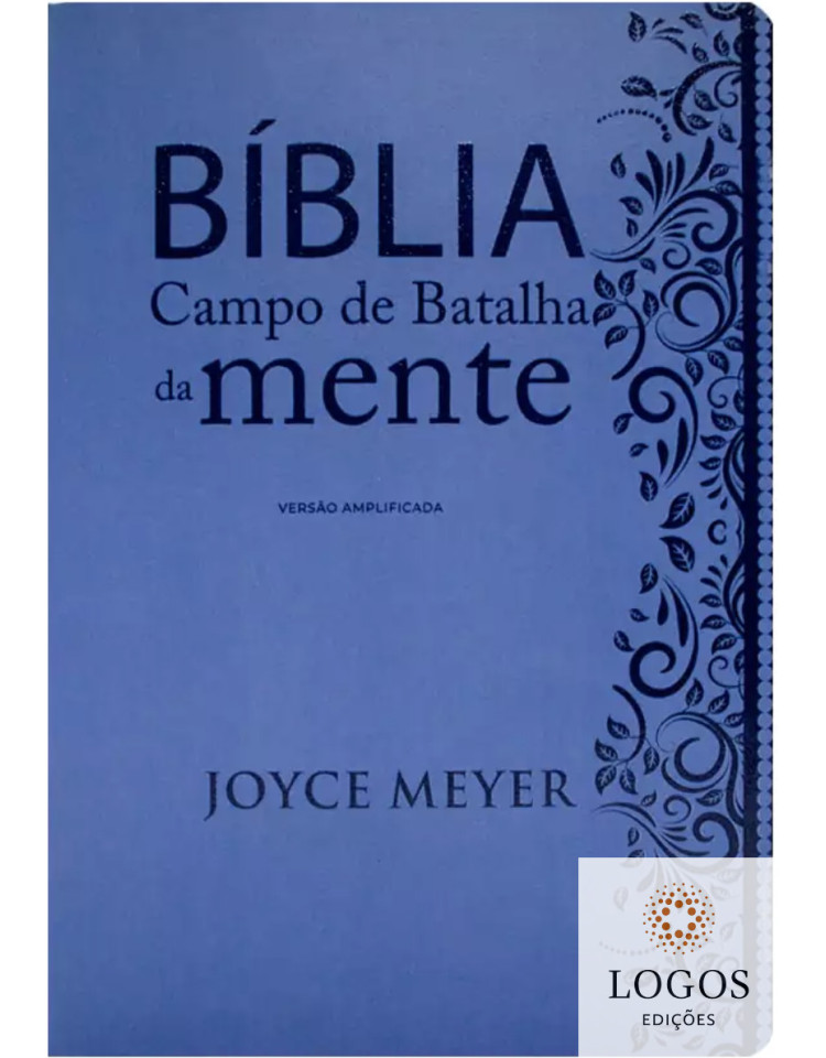 Bíblia Campo de Batalha da Mente - NVI - versão amplificada - capa luxo azul. 9786588570180. Joyce Meyer
