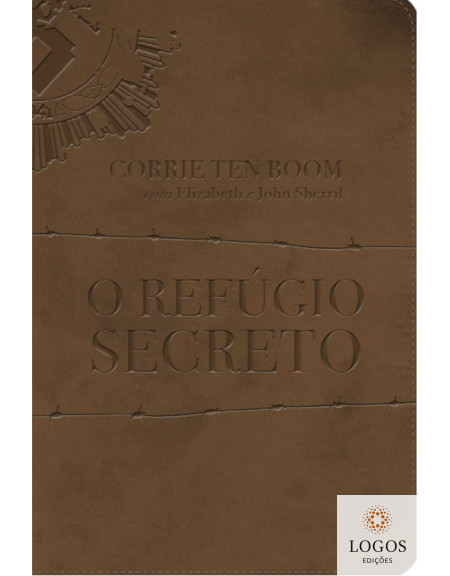 O refúgio secreto - edição de luxo. 9781680433821. Corrie ten Boom