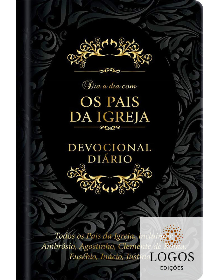 Dia a dia com os pais da igreja - devocional diário - edição de luxo - capa dura. 9781646410156