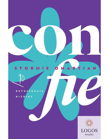 Confie - 90 devocionais diários. Stormie Omartian. 9786559883554