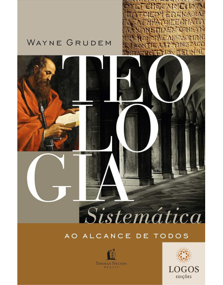 Teologia sistemática ao alcance de todos. 9788571670358. Wayne Grudem
