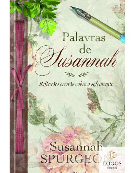 Palavras de Susannah - reflexões cristãs sobre o sofrimento. 9781680435931. Palavras de Susannah