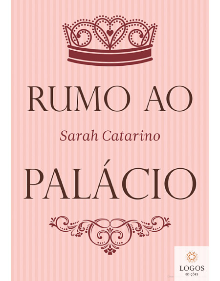 Rumo ao palácio. 9789898215338. Sarah Catarino