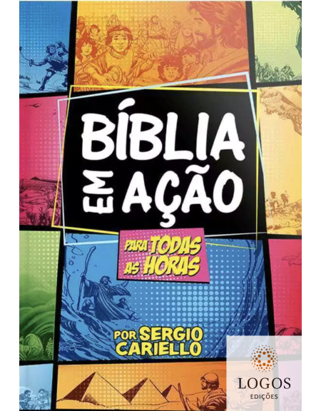 Bíblia em ação para todas as horas. 9786556553962. Sergio Cariello