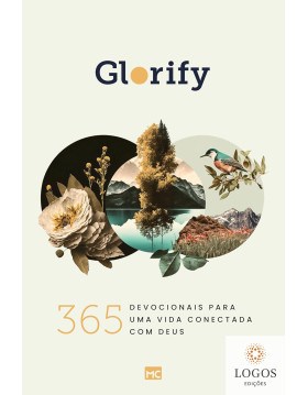 Glorify - 365 devocionais para uma vida conectada com Deus. 9786559883745