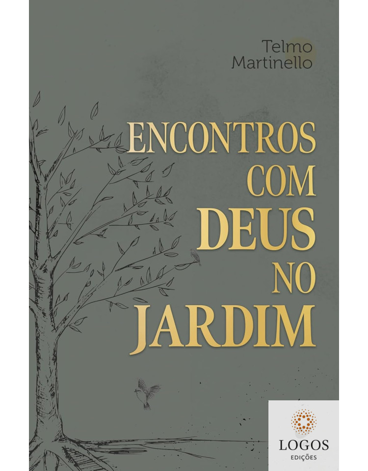 Encontros com Deus no jardim. 9786555845372. Telmo Martinello