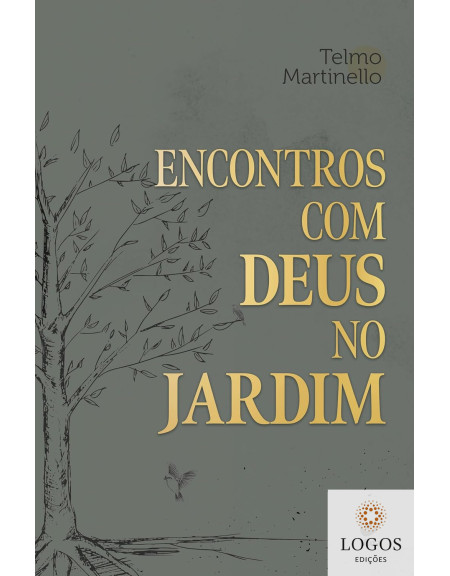 Encontros com Deus no jardim. 9786555845372. Telmo Martinello