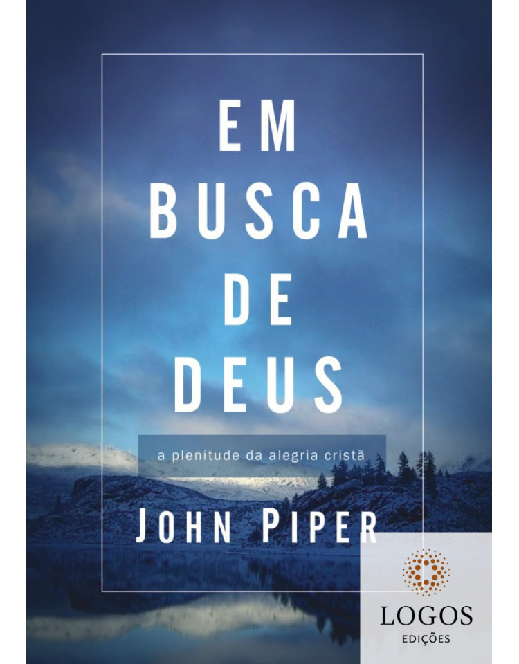Em busca de Deus. 9788588315693. John Piper