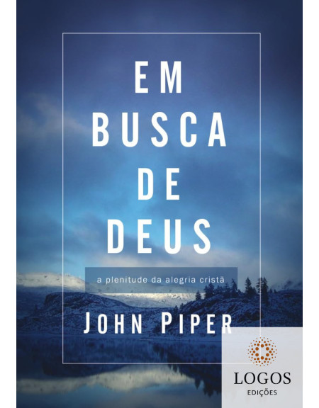 Em busca de Deus. 9788588315693. John Piper