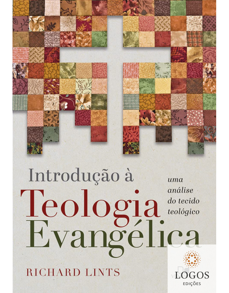 Introdução à teologia evangélica. 9786559671236. Richard Lints