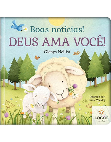 Série Boas Notícias! - Deus ama você!. 9786553502727. Glenys Nellist