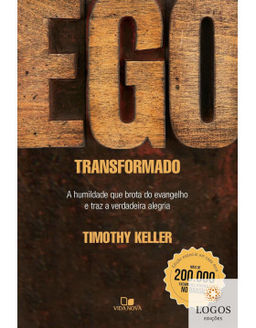 Ego transformado - edição especial. 9786559672844. Timothy Keller