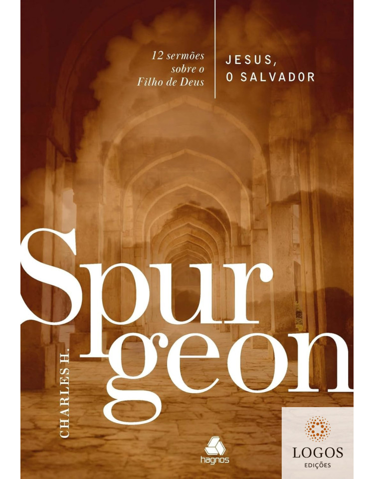 Jesus, o Salvador. 9788577425648. Charles Haddon Spurgeon