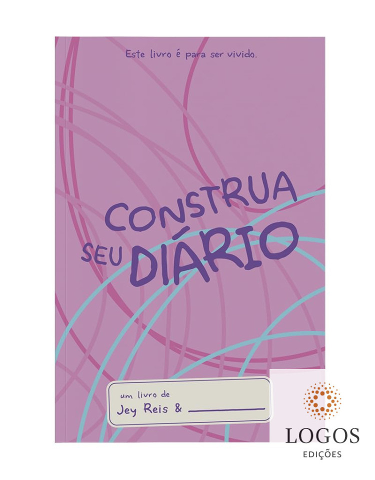 Construa seu diário. 9786555844269. Jey Reis