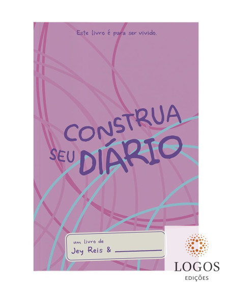 Construa seu diário. 9786555844269. Jey Reis