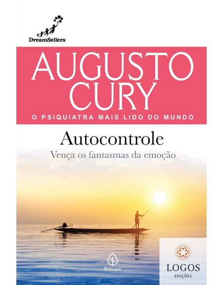 Autocontrole - vença os fantasmas da emoção. 9786555527339. Augusto Cury