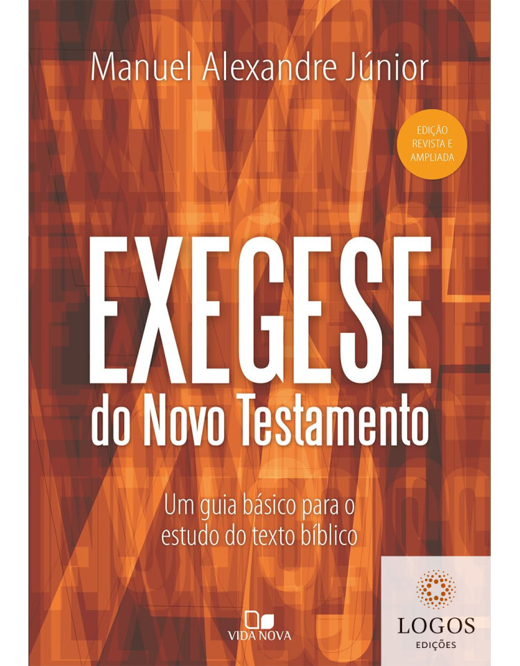 Exegese do Novo Testamento. 9788527506458. Manuel Alexandre Júnior