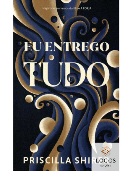 Eu entrego tudo. 9788581582207. Priscilla Shirer