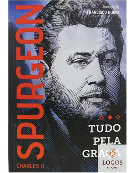 Tudo pela graça. 9786585717090. Charles Spurgeon